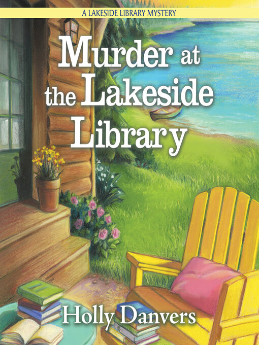 Title details for Murder at the Lakeside Library by Holly Danvers - Wait list